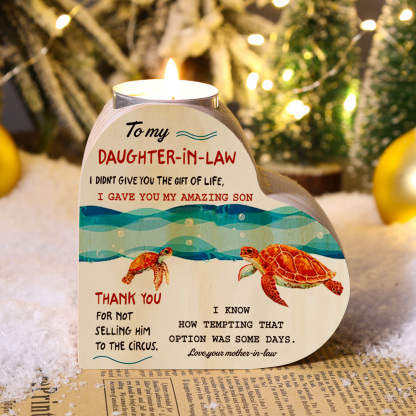 To My Daughter-in-law Wooden Heart Candle Holder "I didn't give you the gift of life" Gifts For Daughter