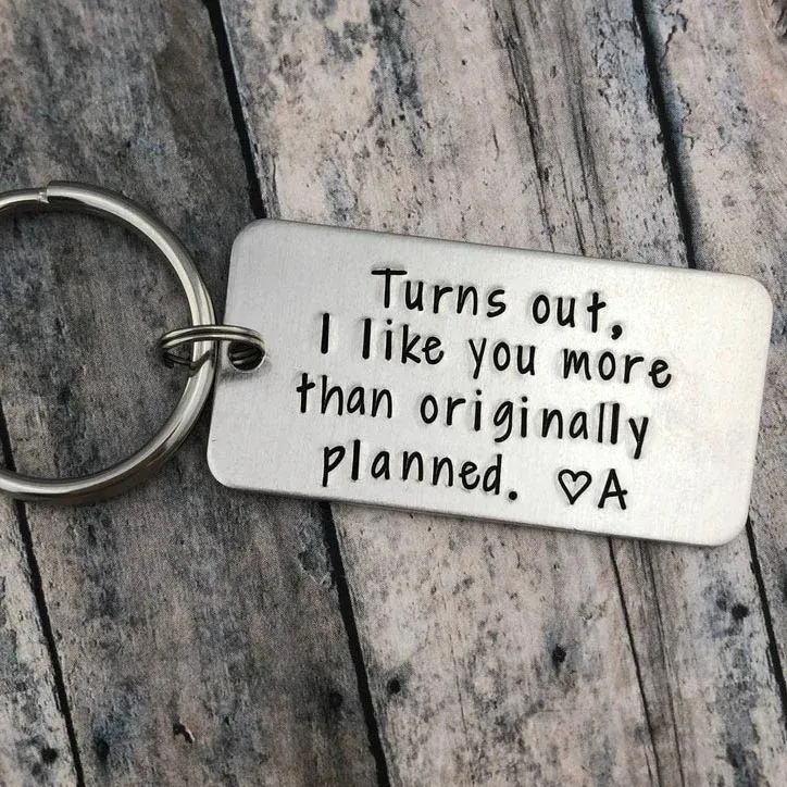 Personalised Initial Couple Keychain "Turns Out, I Like You More Than Originally Planned"