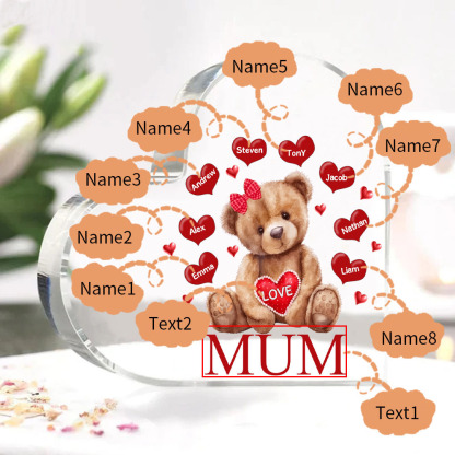 8 Names-Personalised Mum Acrylic Heart Keepsake Custom Text Love Teddy Bear Ornaments Gifts Set With Gift Box for Grandma/Mother