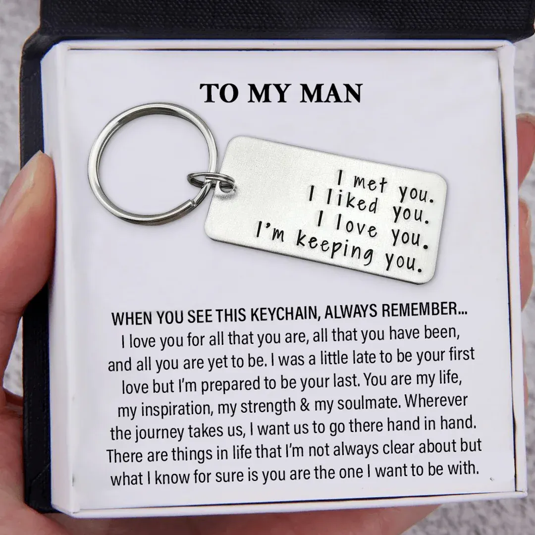 Couple Keychain Valentine's Day Gift "I Met You I Liked you I Love You I'm Keeping You"