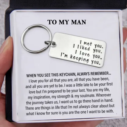 Couple Keychain Valentine's Day Gift "I Met You I Liked you I Love You I'm Keeping You"