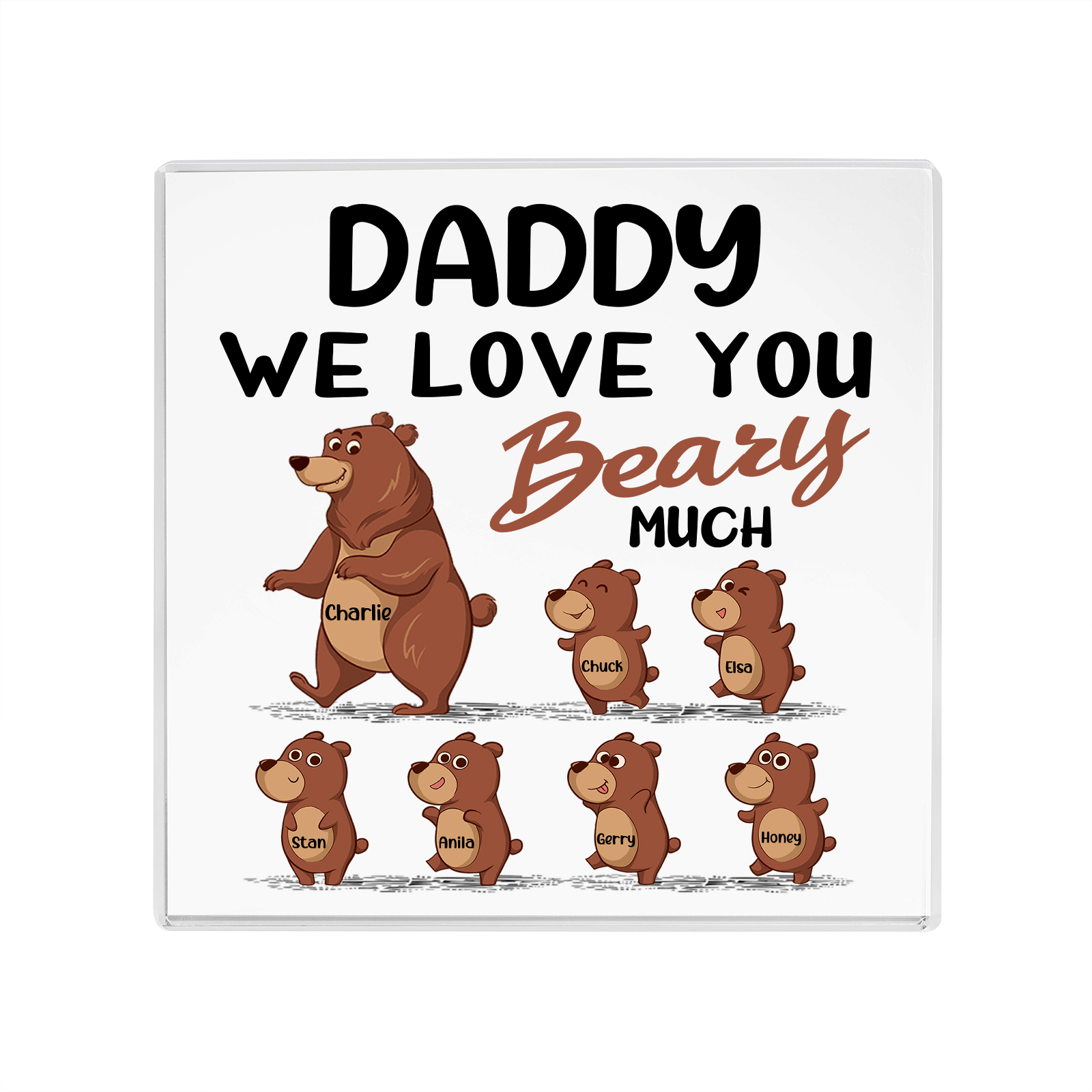 7 Names-Personalised Bear Family Acrylic Keepsake-Custom Text and Names-Acrylic Plaque Home Decoration Gift for Daddy/Grandad