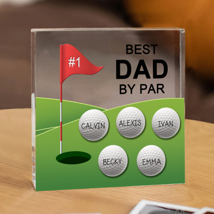 5 Names - Personalised Name and Text Acrylic Decor - Best Dad By Par - Father's Day Gift for Dad