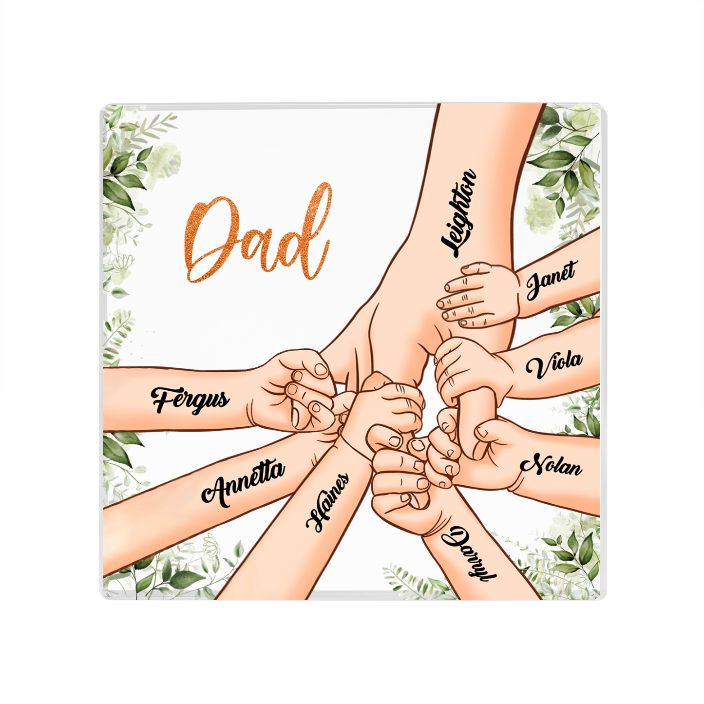8 Names & 1 Text Personalised Acrylic Plaque for Dad - Custom Holding