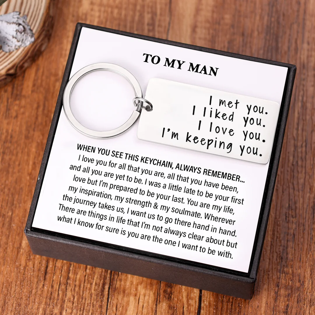 Couple Keychain Valentine's Day Gift "I Met You I Liked you I Love You I'm Keeping You"