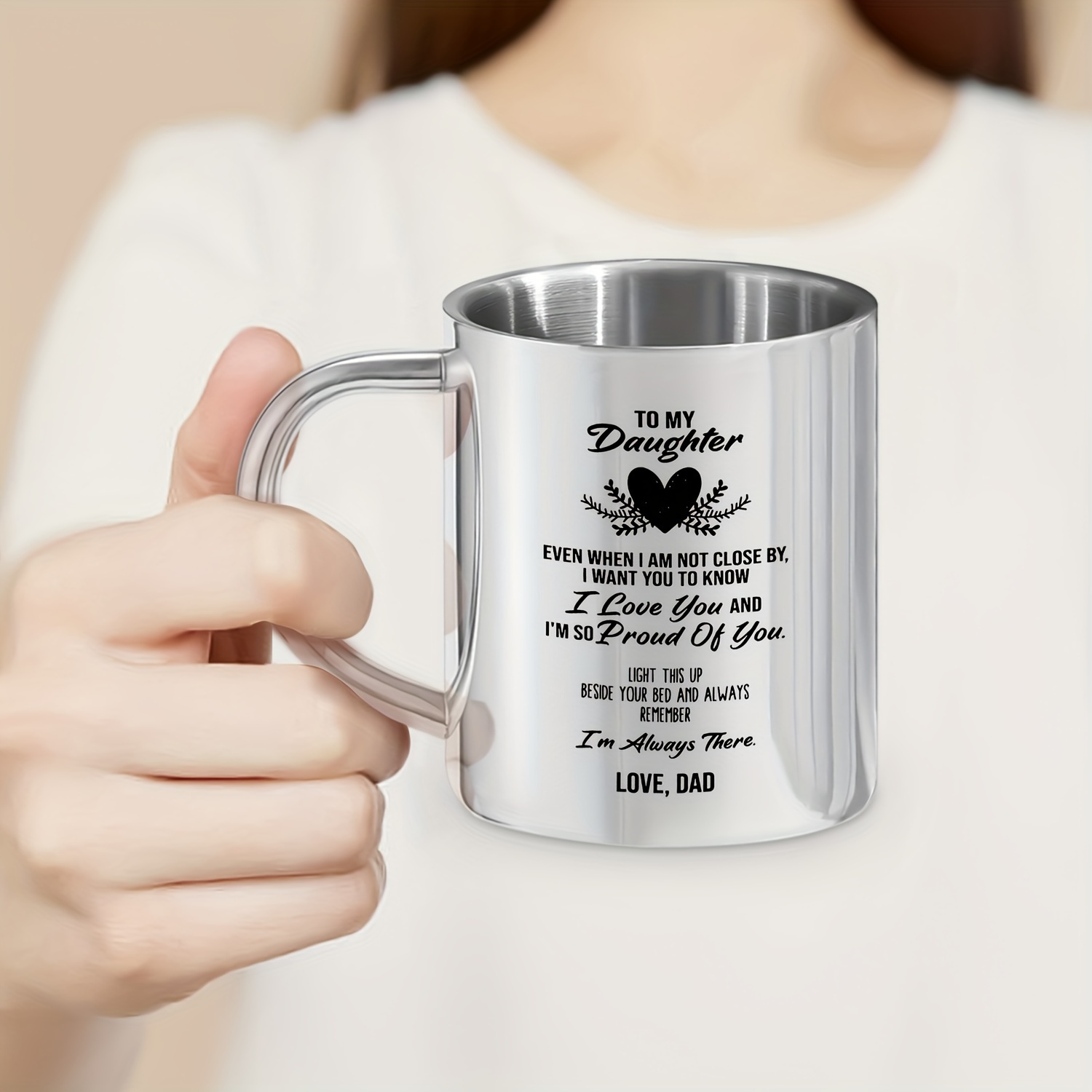 To My Daughter Stainless Steel Mug 10oz - Reusable Hand Wash Only Coffee Cup with Handle, Insulated Beverage Tumbler for Hot and Cold Drinks, BPA Free, Recyclable, Ideal Gift for Adult Daughter from Dad for Birthday, Christmas and More - 1pc