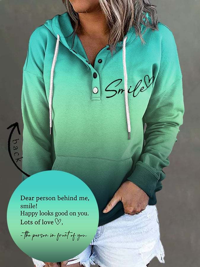 Dear Person Behind Me Smile Ombre Print Hoodie