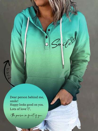 Dear Person Behind Me Smile Ombre Print Hoodie