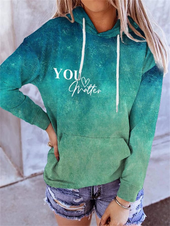 Dear Person Behind Me You Matter Turquoise Ocean Print Long Sleeve Hoodie