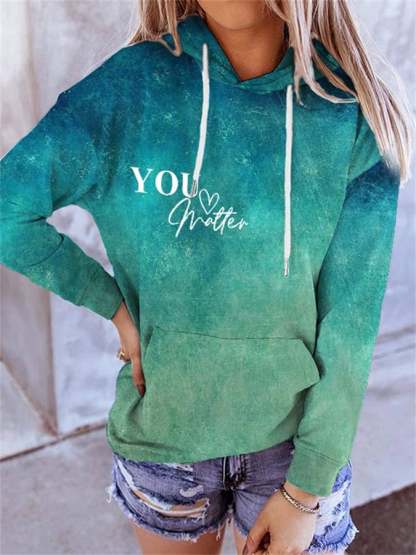 Dear Person Behind Me You Matter Turquoise Ocean Print Long Sleeve Hoodie