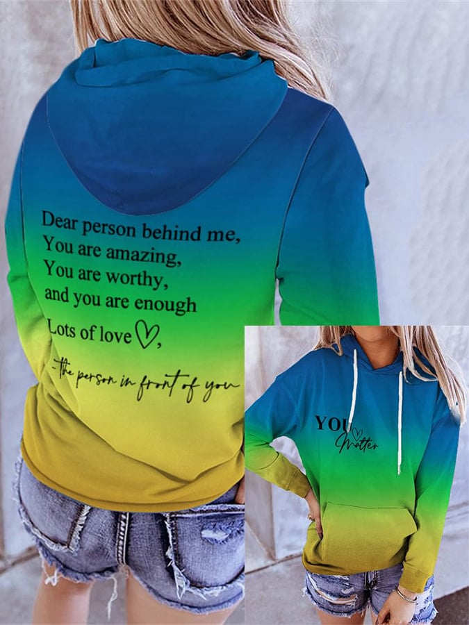 Dear Person Behind Me You Are Amazing You Matter Gradient Hoodie