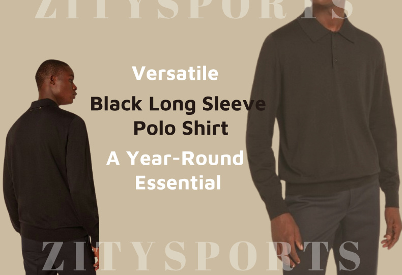 Black Long Sleeve Polo Shirt,Your Year-Round Wardrobe Essential