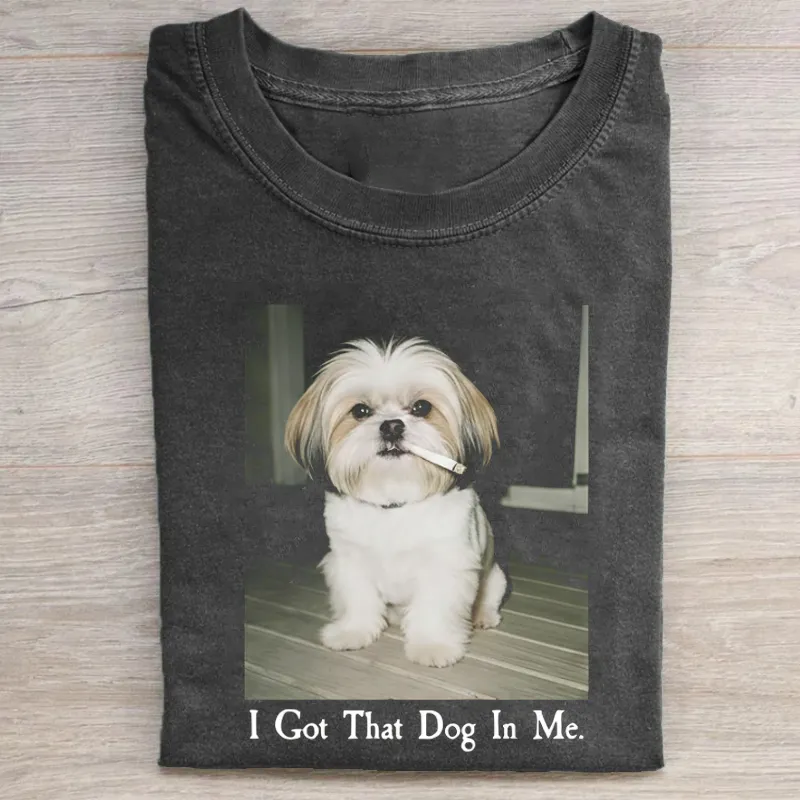 I Got That Dog In Me Shih Tzu T-shirt