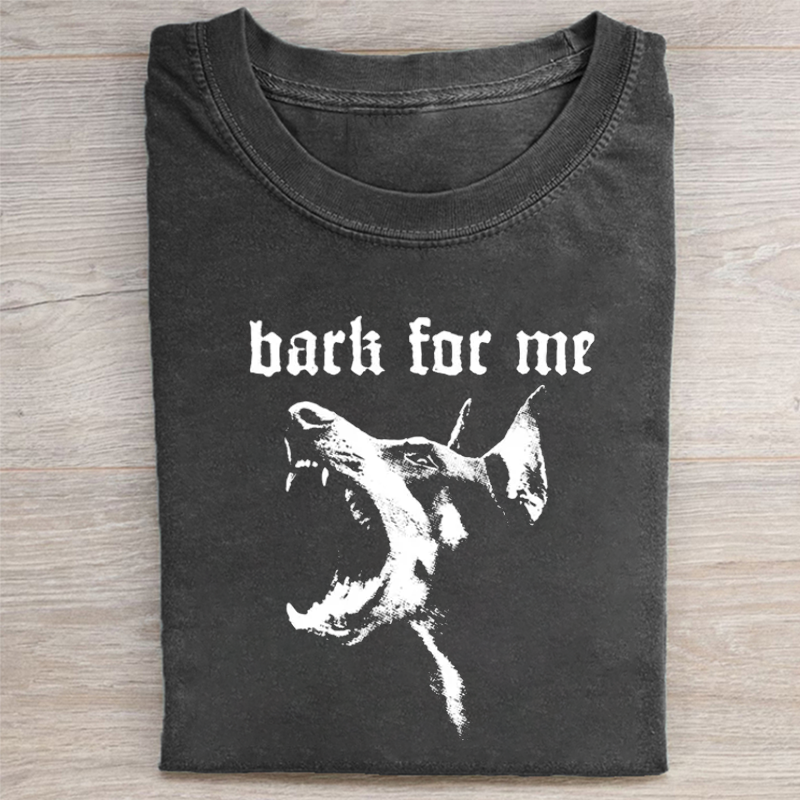 Bark For Me T-shirt