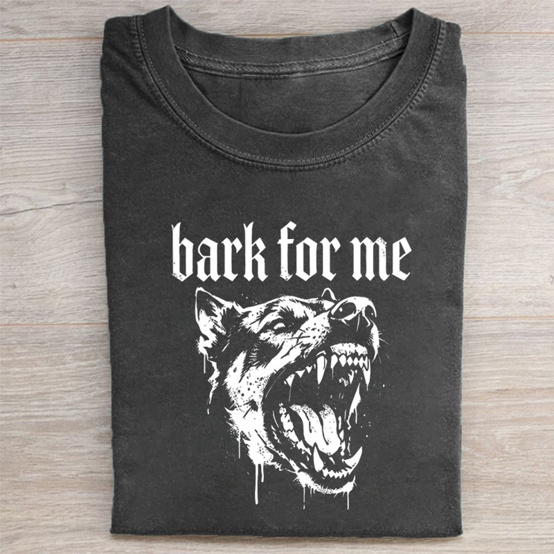 Bark For Me T-shirt