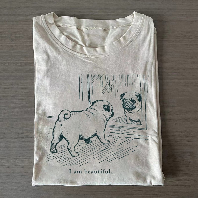 I Am Beautiful Pug T-shirt