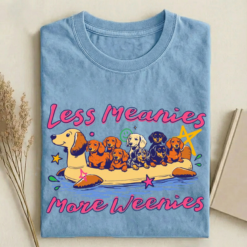 Less Meanies More Weenies T-shirt