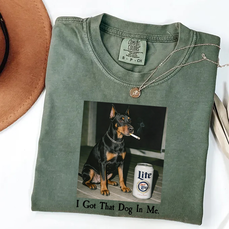 I Got That Dog In Me Doberman T-shirt