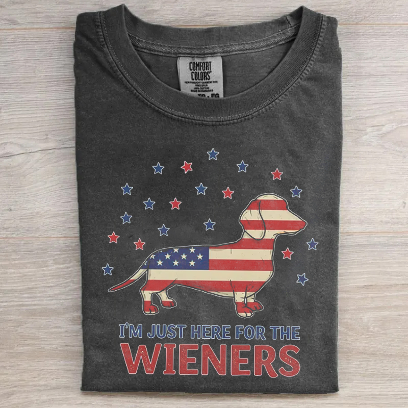 I'm Just Here For the Wiener T-shirt