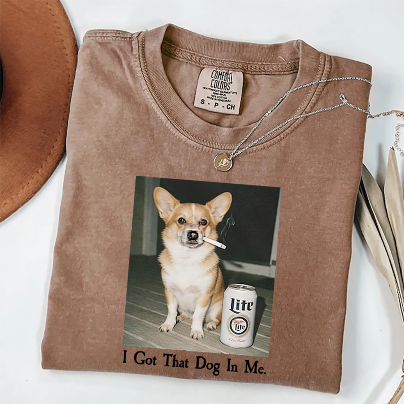 I Got That Dog In Me Corgi T-shirt