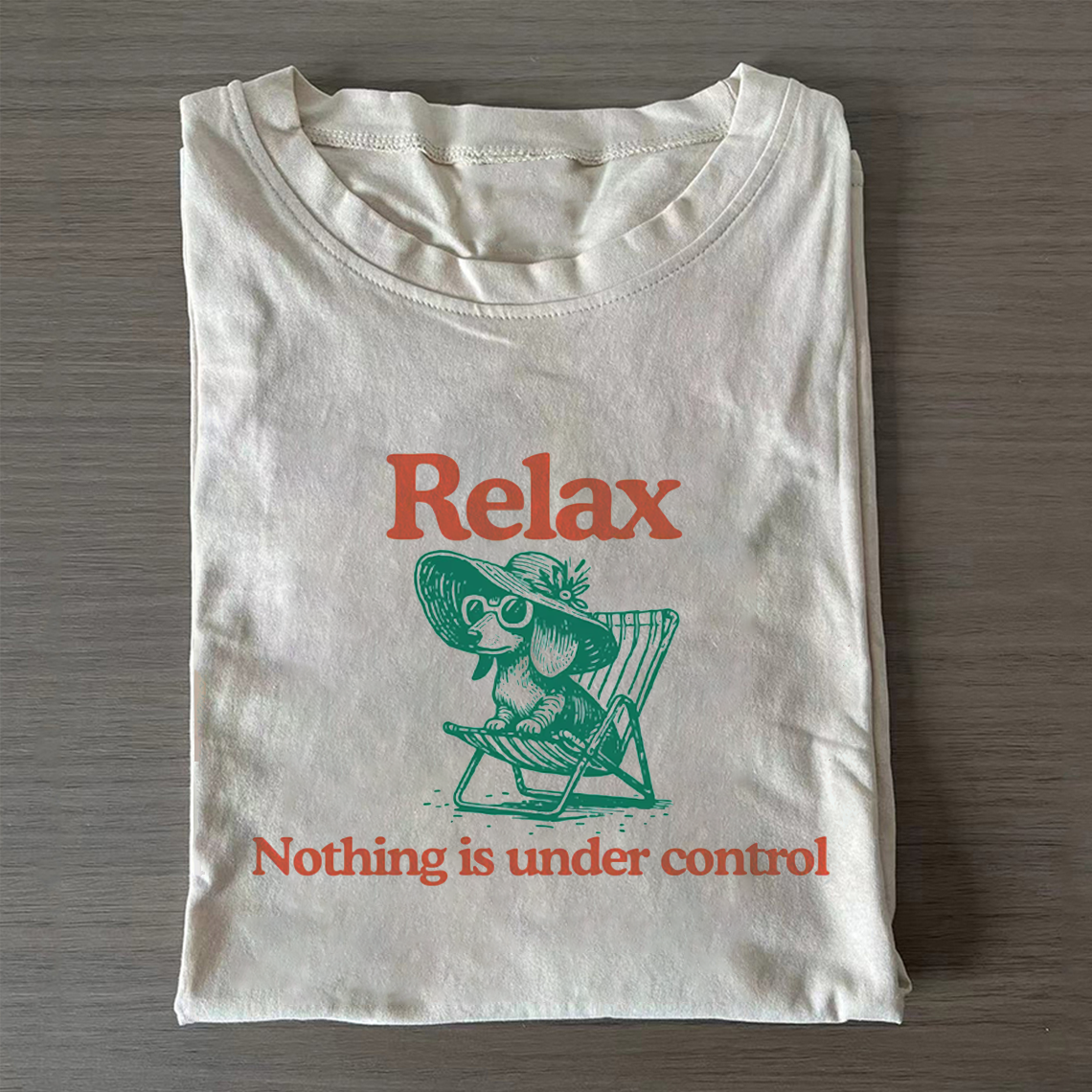 Relax Nothing Is Under Control Dachshund T-shirt