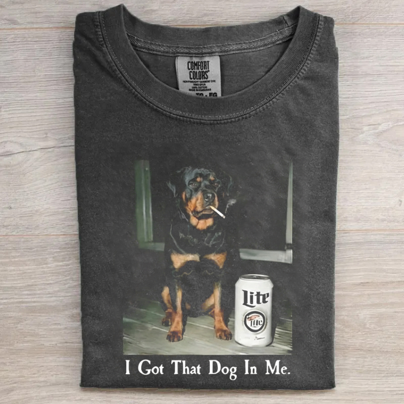 I Got That Dog In Me Dog Rottweiler T-shirt