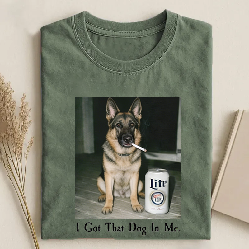 I Got That Dog In Me German shepherd T-shirt