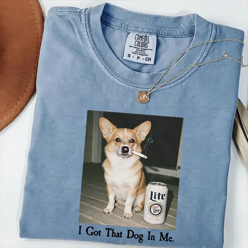 I Got That Dog In Me Corgi T-shirt