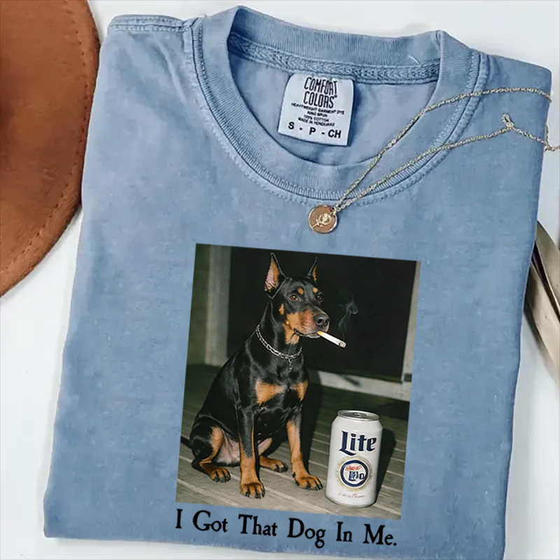 I Got That Dog In Me Doberman T-shirt