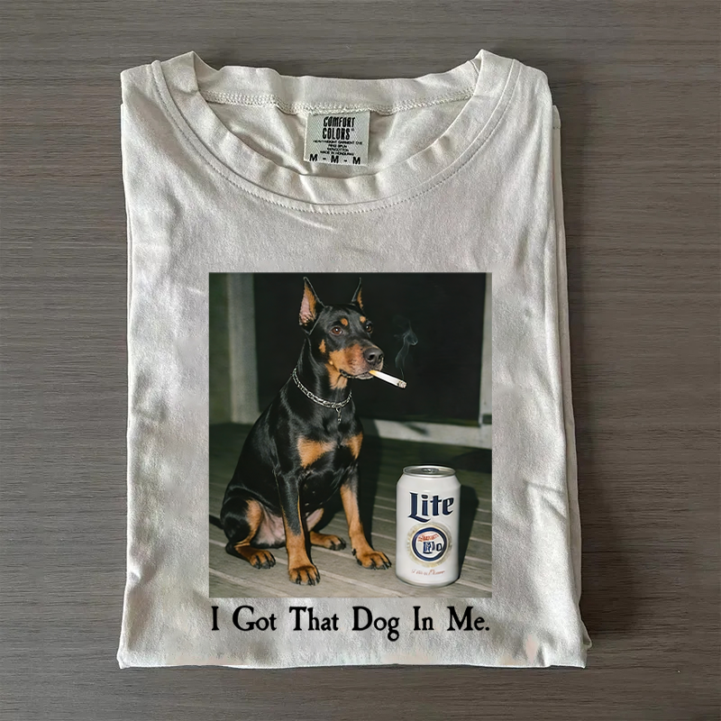 I Got That Dog In Me Doberman T-shirt
