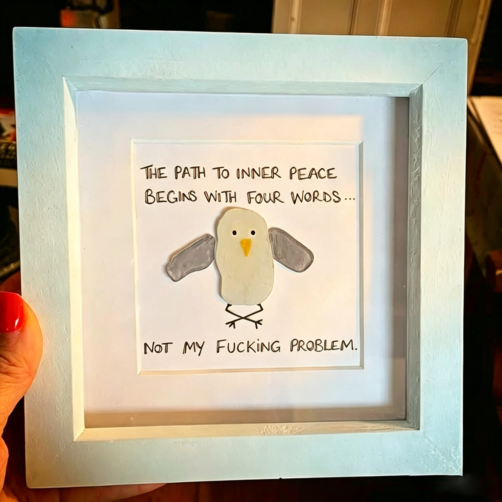"Not My F**ing Problem" Sea Glass Art
