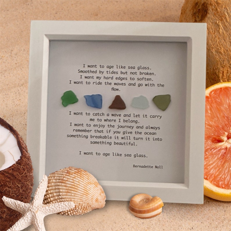  I want to age like Sea Glass poem Art