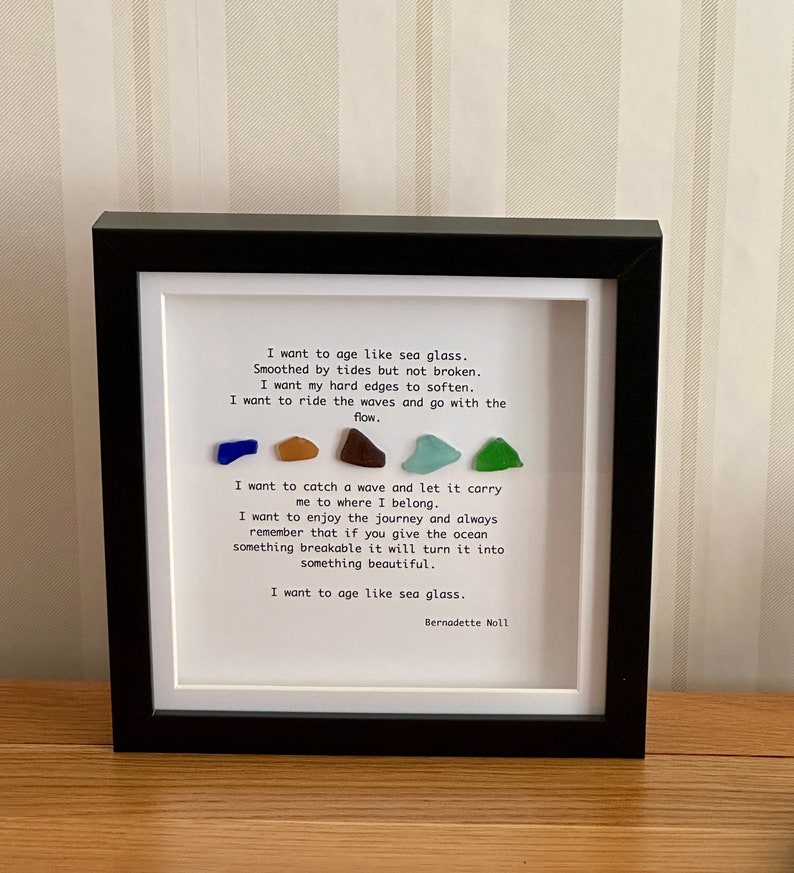  I want to age like Sea Glass poem Art