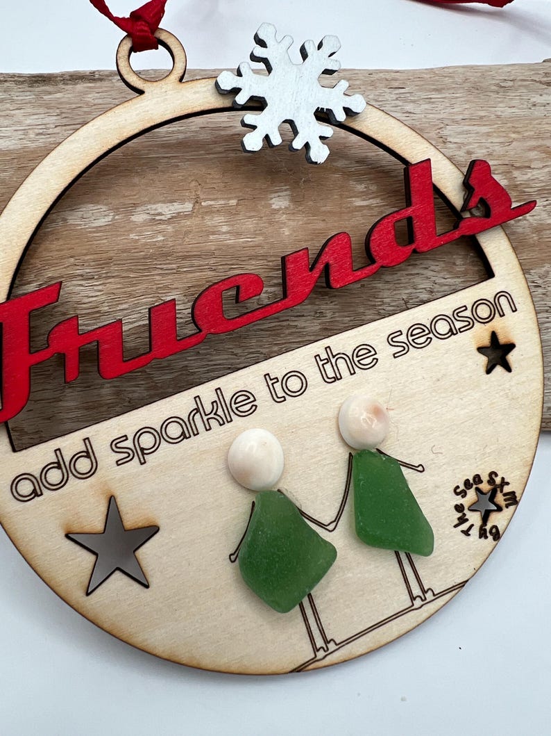 Sea Glass & Wooden Friends Christmas Ornaments, “Friends add sparkle to the season” Sea Glass Christmas Ornaments, Unique Friends Christmas