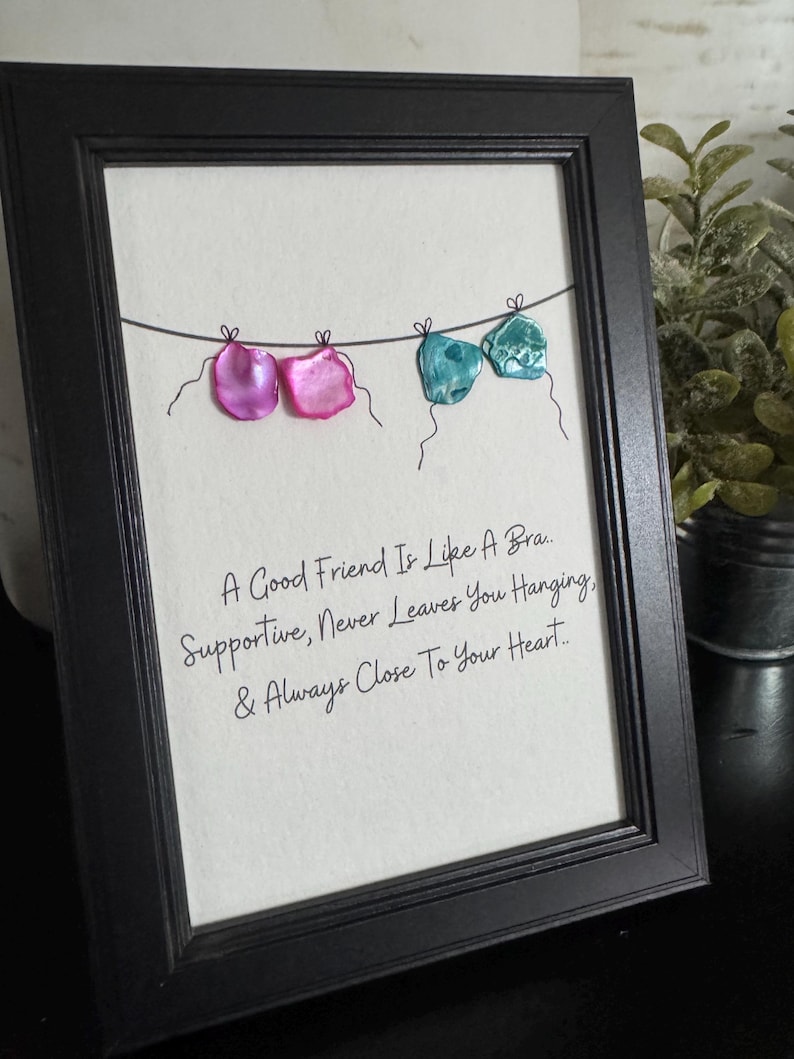 Good friends are like bras, Beach Decor, Bar Decor, Housewarming Gift, Christmas, Best Friend, Holiday, Sister, Girlfriends, Seaglass Art