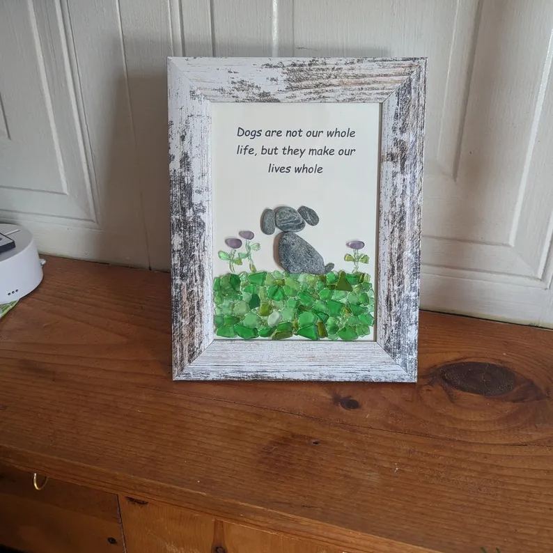 🐶Sea Glass & Pebble Art, ’Dogs are not our whole life, but they make our lives whole. ‘