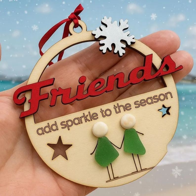 Sea Glass & Wooden Friends Christmas Ornaments, “Friends add sparkle to the season” Sea Glass Christmas Ornaments, Unique Friends Christmas