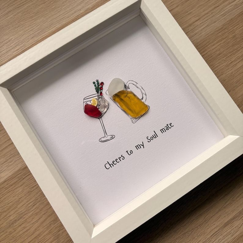 Cheers to my soul mate sea glass art