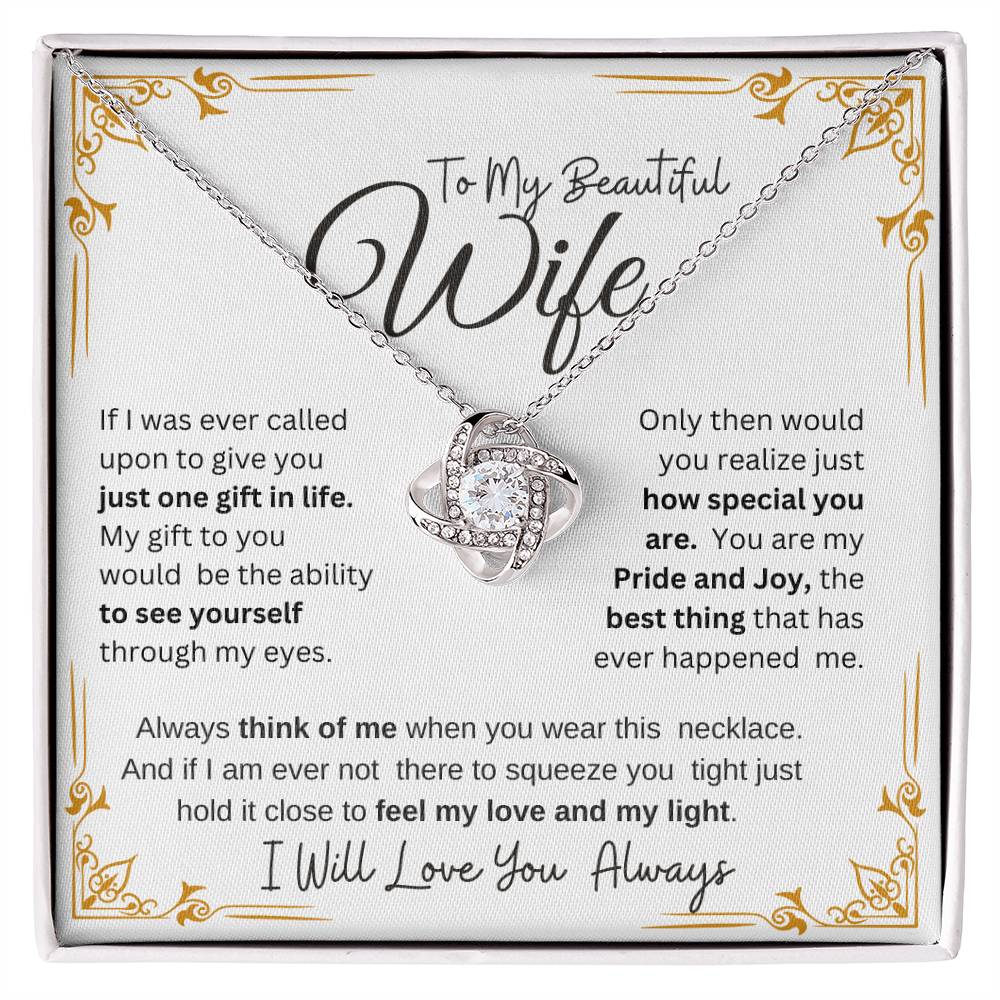 TO MY BEAUTIFUL WIFE MY PRIDE AND JOY  LOVE KNOT NECKLACE
