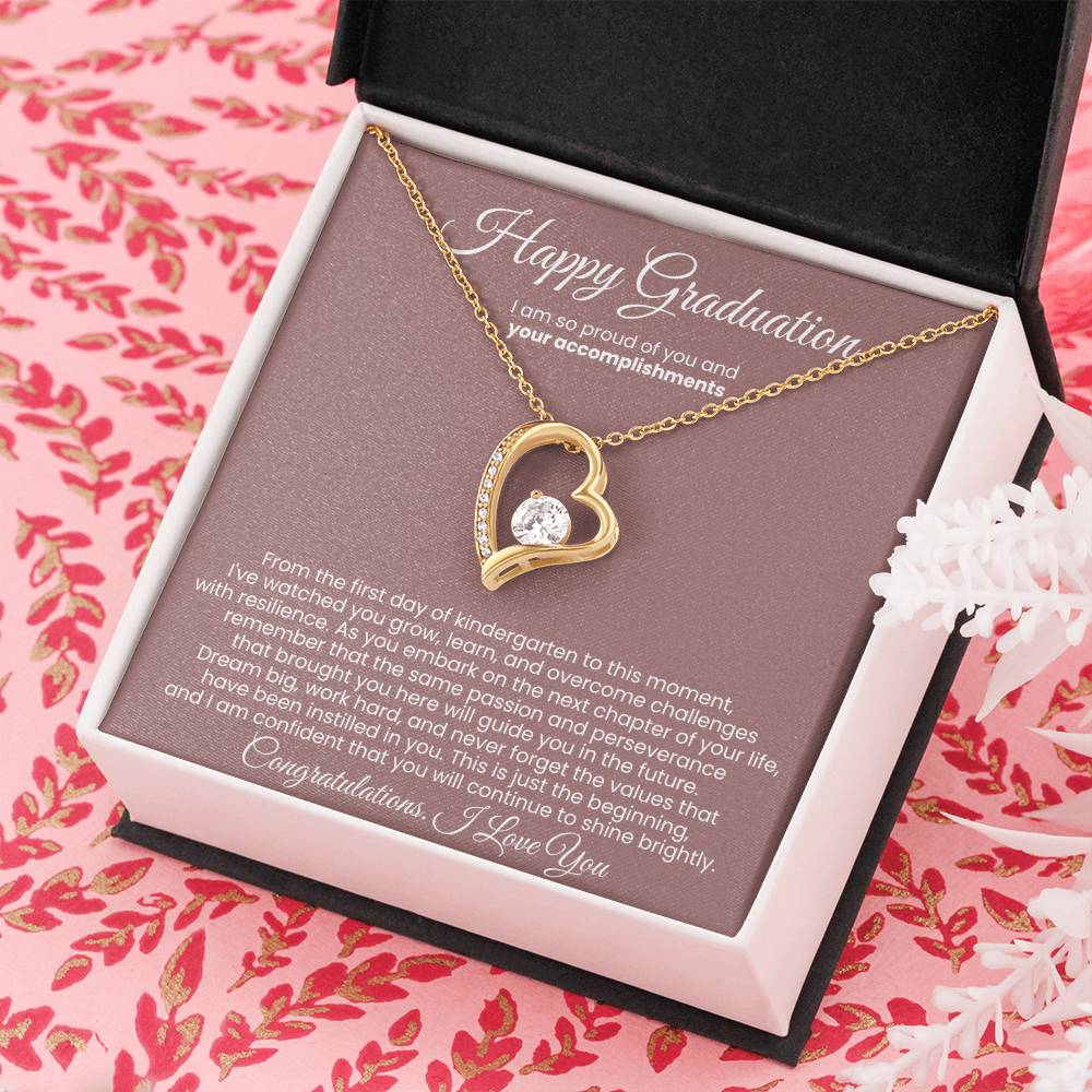 Happy Graduation, I am so proud of you and your accomplishments