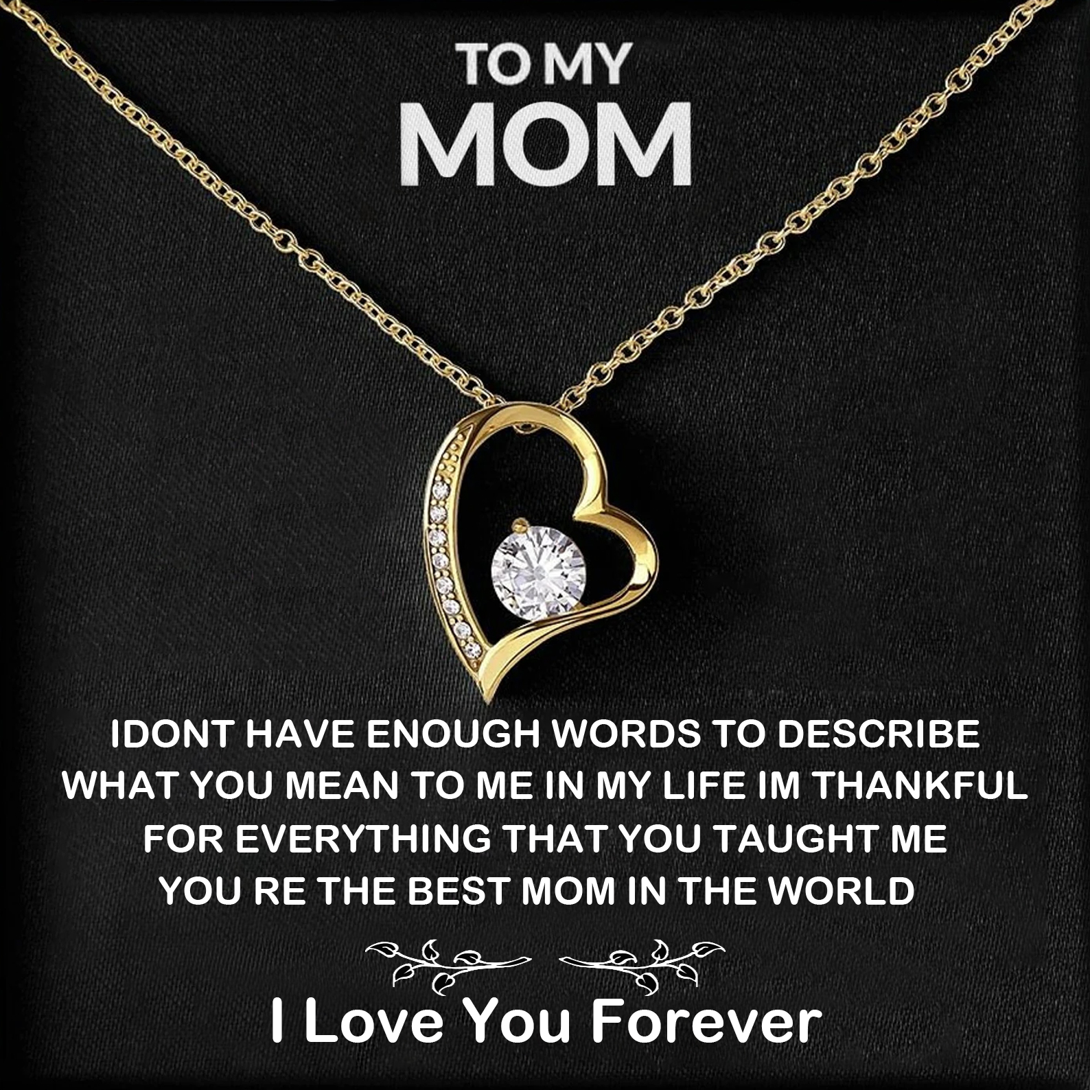 Happy Mothers Day To My Loving Mom - Forever Love - There will never be enough words
