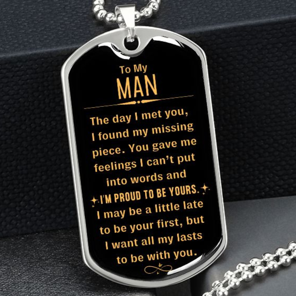 To My Man, I'm Proud To Be Yours - Dog Tag necklace