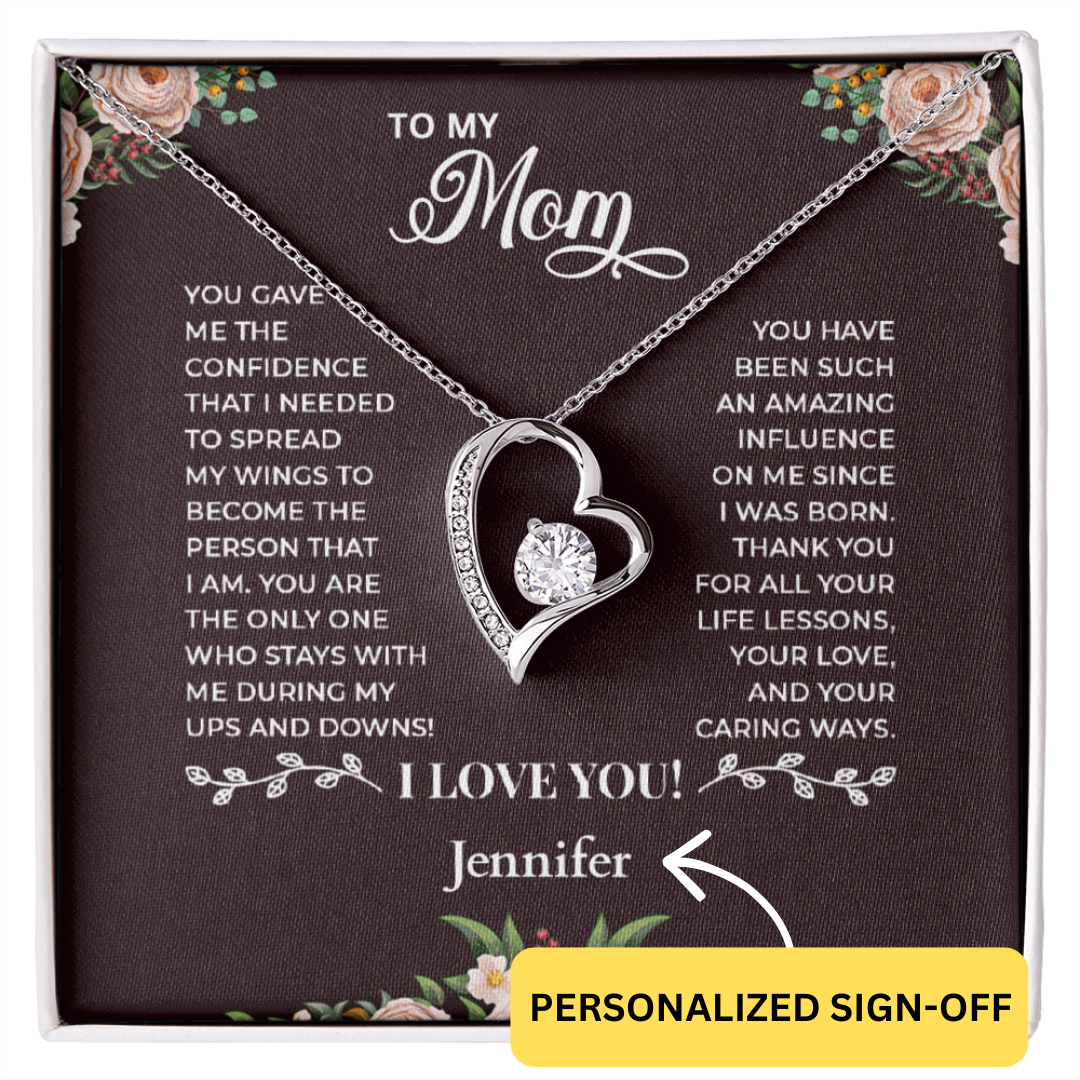 To My Mom - Heart Shaped Forever Love Necklace - Personalized Sign-Off
