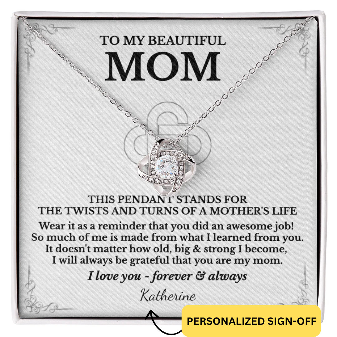 To My Beautiful Mom - Love Knot necklace (Personalized Sign-Off)