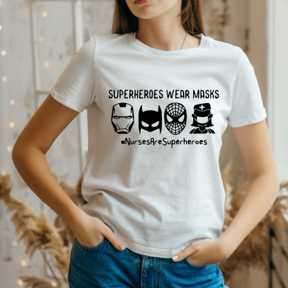 Nurses Are Superheroes T-Shirt