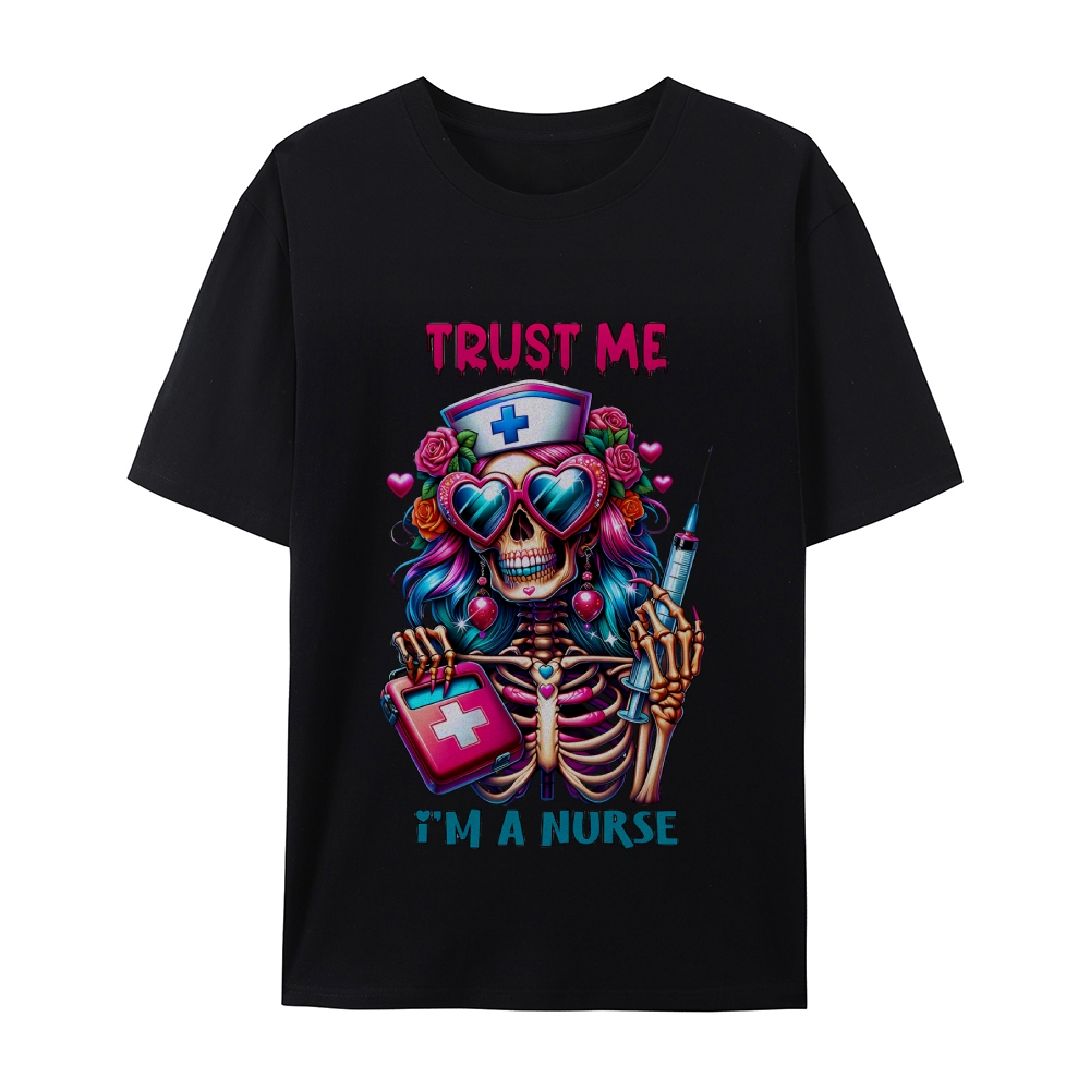 Trust Me I'm A Nurse T-Shirt