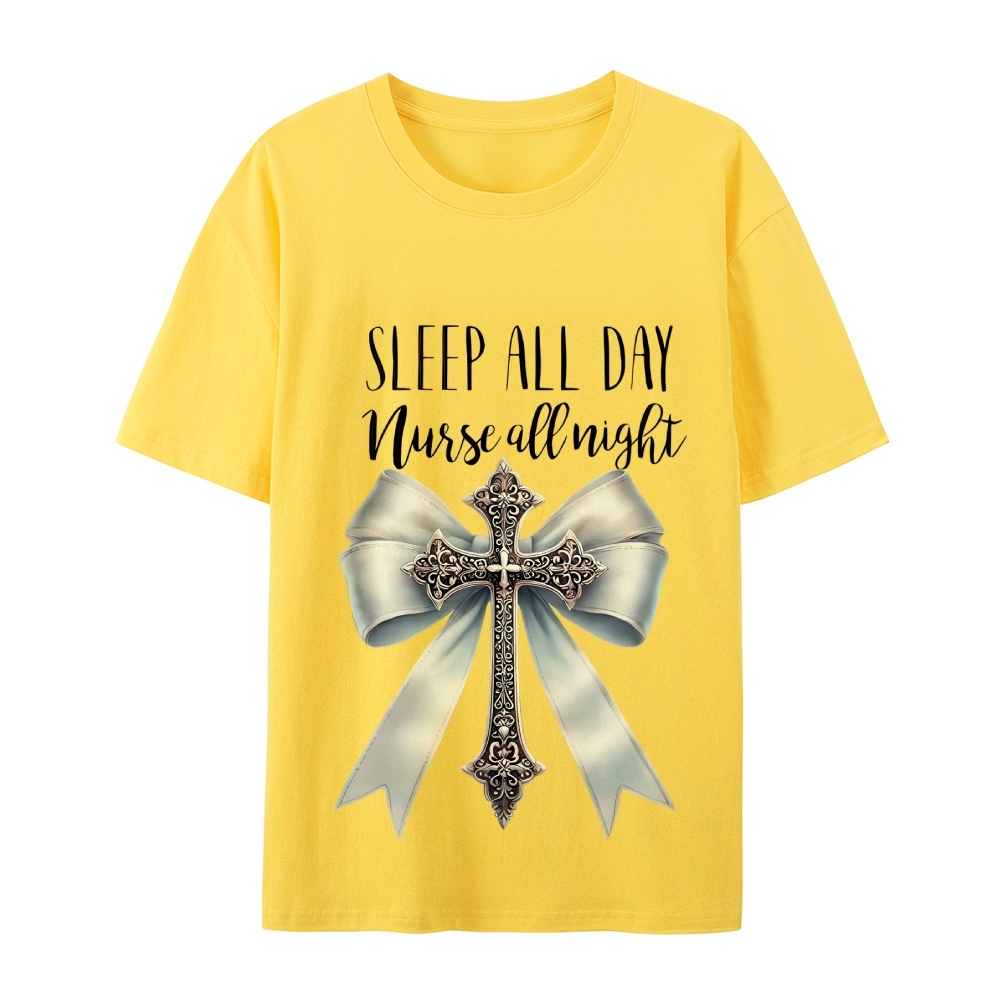 Sleep All Day Nurse All Night T-Shirt