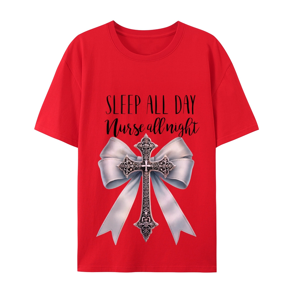 Sleep All Day Nurse All Night T-Shirt