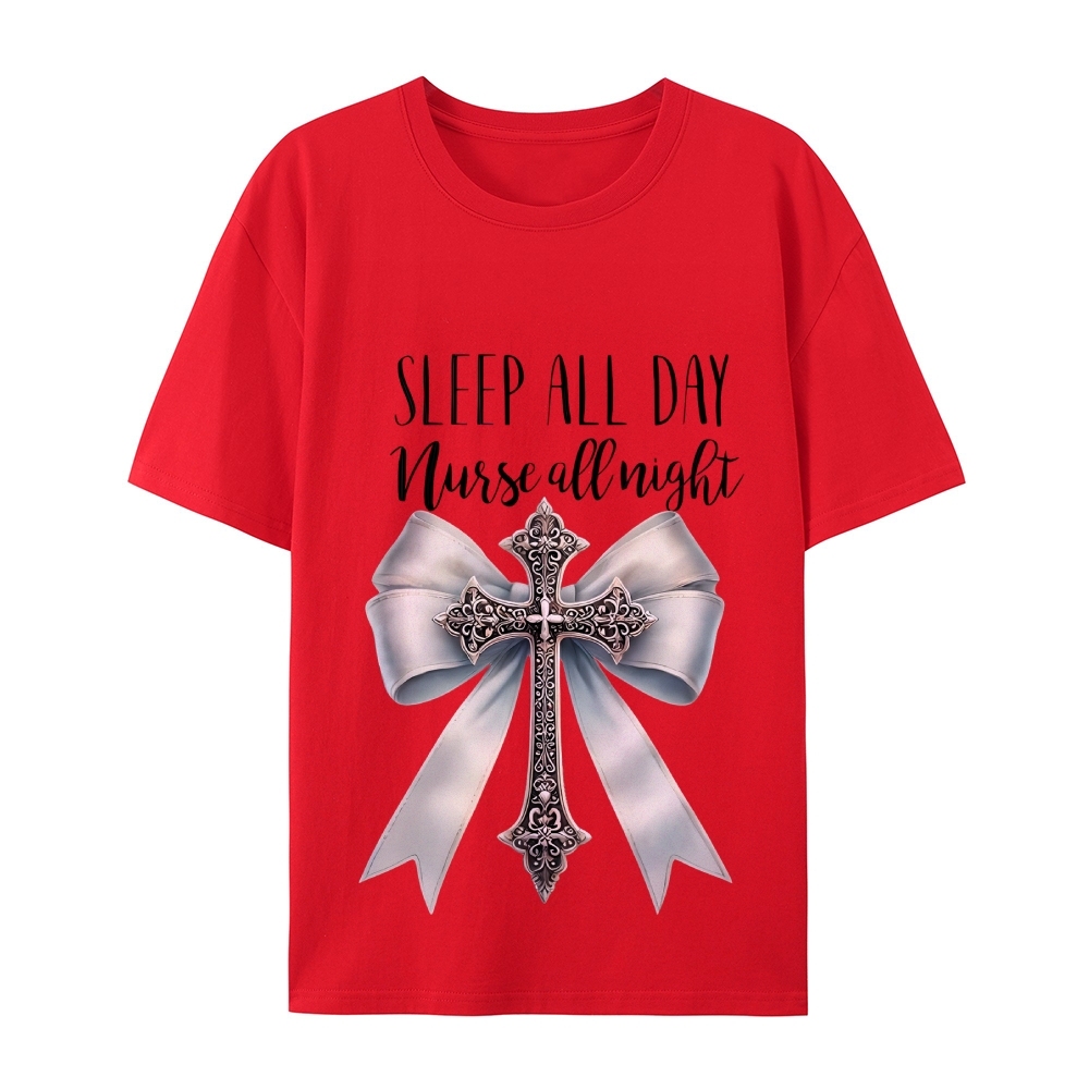 Sleep All Day Nurse All Night T-Shirt