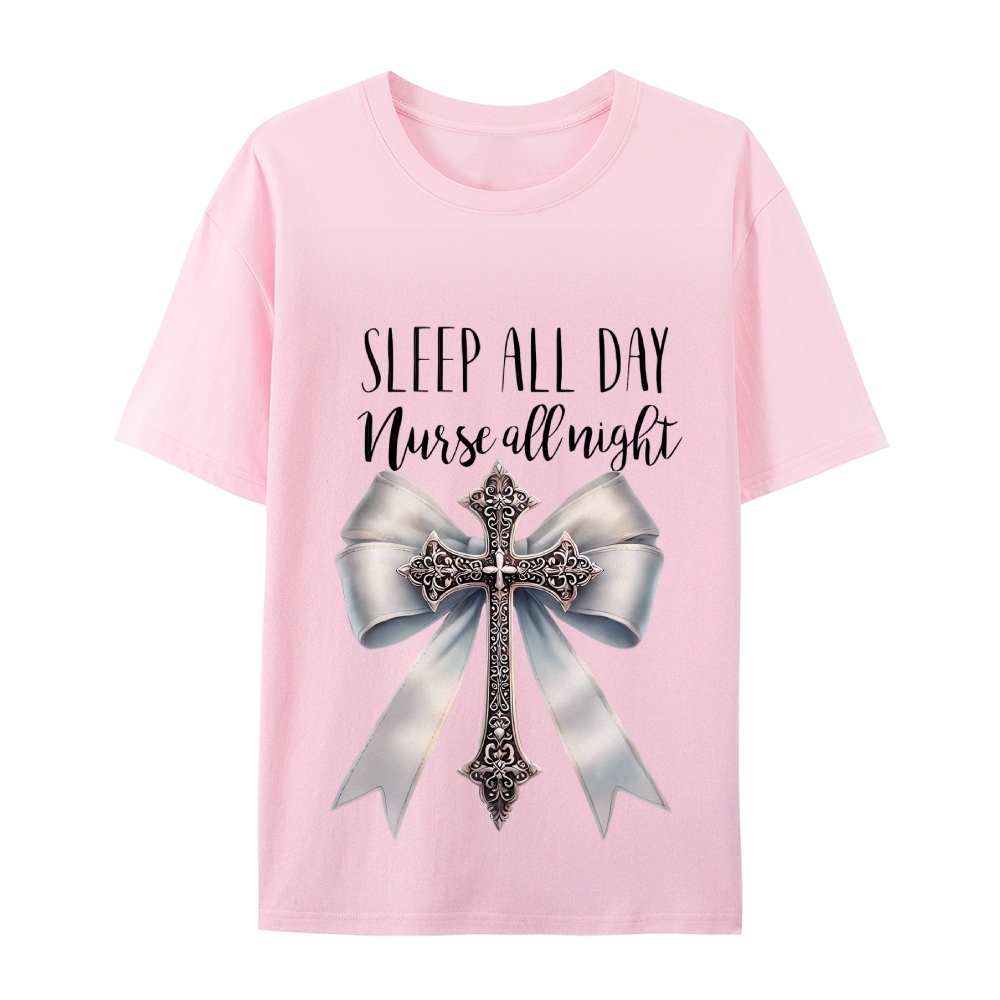 Sleep All Day Nurse All Night T-Shirt